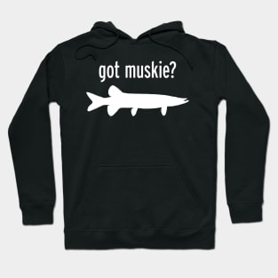 GOT MUSKIE? Hoodie